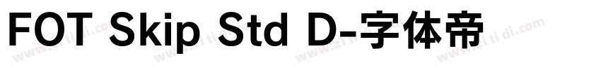 FOT Skip Std D字体转换